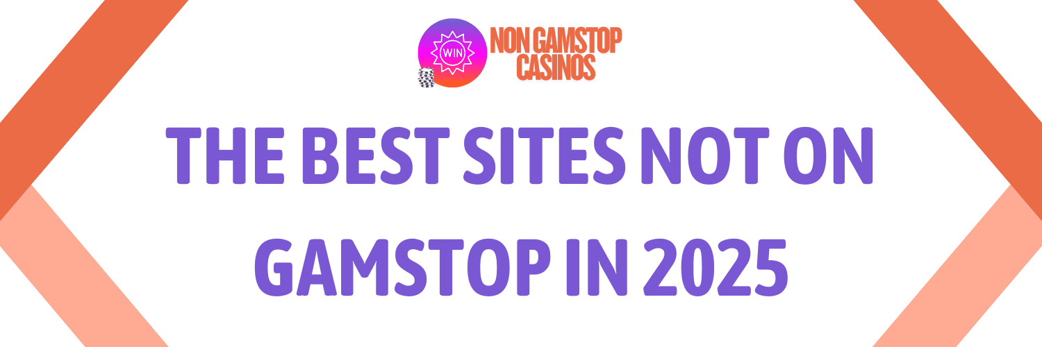 Best Gambling Sites Not Registered with GamStop